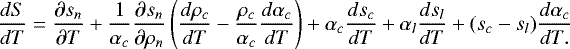 Mathematical equation: \[ \frac{dS}{dT}=\frac{\partial s_n}{\partial T}+\frac{1}{\alpha_c} \frac{\partial s_n}{\partial \rho_n}\left(\frac{d\rho_c}{dT}-\frac{\rho_c}{\alpha_c}\frac{d\alpha_c}{dT}\right) +\alpha_c\frac{ds_c}{dT}+\alpha_l\frac{ds_l}{dT}+(s_c-s_l)\frac{d\alpha_c}{dT.} \]