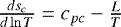 Mathematical equation: $\frac{ds_c}{d\ln T} = c_{pc}-\frac{L}{T}$