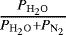Mathematical equation: $\frac{P_{\mathrm{H_2O}}}{P_{\mathrm{H_2O}}+P_{\mathrm{N_2}}}$