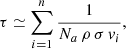 Mathematical equation: $$ \begin{aligned} \tau \simeq \sum _{i=1}^n \frac{1}{N_{a}\, \rho \, \sigma \, { v}_i} , \end{aligned} $$