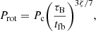 Mathematical equation: $$ \begin{aligned} P_{\rm rot} = P_{\rm c} {\left(\frac{\tau _{\rm B}}{t_{\rm fb}}\right)}^{3 \zeta /7}, \end{aligned} $$