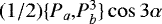 Mathematical equation: $(1/2)\{P_a{,}P_b^3\}\cos 3\alpha$
