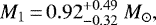 Mathematical equation: \begin{equation*} M_1 \,{=}\, 0.92^{+0.49}_{-0.32}~M_{\odot},\end{equation*}