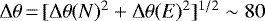 Mathematical equation: $\Delta\theta\,{=}\, [\Delta\theta(N){}^2+ \Delta\theta(E){}^2]^{1/2}\sim 80$