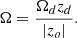 Mathematical equation: $$ \begin{aligned} \Omega =\frac{\Omega _d z_d}{|z_o|}. \end{aligned} $$