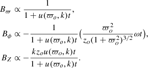 Mathematical equation: $$ \begin{aligned} B_\varpi&\propto \frac{1}{1+u(\varpi _o,k)t},\nonumber \\ B_\phi&\propto -\frac{1}{1+u(\varpi _o,k)t}\big (\frac{\varpi _o^2}{z_o(1+\varpi _o^2)^{3/2}}\omega t\big ),\nonumber \\ B_Z&\propto -\frac{kz_ou(\varpi _o,k)t}{1+u(\varpi _o,k)t}. \end{aligned} $$