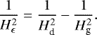 Mathematical equation: \begin{equation*} \frac{1}{H_{\epsilon}^2} = \frac{1}{H_{\textrm{d}}^2}-\frac{1}{H_{\textrm{g}}^2}. \end{equation*}