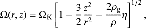 Mathematical equation: \begin{equation*}\Omega(r,z)= \Omega_{\textrm{K}} \left[1-\frac{3}{2}\frac{z^2}{r^2} -\frac{2 \rho_{\textrm{g}}}{\rho}\eta \right]^{1/2}, \end{equation*}