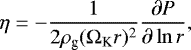 Mathematical equation: \begin{equation*}\eta = -\frac{1}{2 \rho_{\textrm{g}} (\Omega_{\textrm{K}} r)^2} \frac{\partial P}{\partial \ln r}, \end{equation*}
