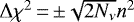 Mathematical equation: $\Delta\chi^{2}\,{=}\,{\pm}{\sqrt{2N_{\nu}}n^{2}}$