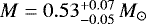 Mathematical equation: $M=0.53^{+0.07}_{-0.05}\, M_{\odot}$