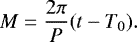 Mathematical equation: \begin{equation*}M = \frac{2\pi}{P}(t - T_0).\end{equation*}