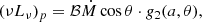 Mathematical equation: $$ \begin{aligned} (\nu L_\nu )_p&= \mathcal{B} \dot{M}\cos {\theta } \cdot g_2(a,\theta ) , \end{aligned} $$