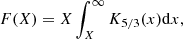 Mathematical equation: $$ \begin{aligned} F(X) = X \int ^{\infty }_X K_{5/3}(x) \mathrm{d}x, \end{aligned} $$