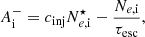 Mathematical equation: $$ \begin{aligned} A^-_\mathrm{i}&= c_{\rm inj}{N^\star _{e\mathrm{,i} }} - \frac{N_{e\mathrm{,i} }}{\tau _{\rm esc}},\end{aligned} $$