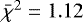 Mathematical equation: $\bar{\chi}^2=1.12$