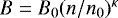Mathematical equation: $B=B_{0}(n/n_{0})^{\kappa}$