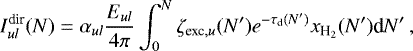 Mathematical equation: \begin{equation*}I_{ul}^{\textrm{dir}}(N)= \alpha_{ul}\frac{E_{ul}}{4\pi}\int_{0}^{N}\zeta_{\textrm{exc},u}(N\prime)e^{-\tau_{\textrm{d}}(N\prime)}x_{\textrm{H}_{2}}(N\prime)\textrm{d} N\prime\,, \end{equation*}
