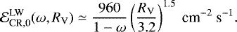 Mathematical equation: \begin{equation*}\mathcal{E}^{\textrm{LW}}_{\textrm{CR,0}}(\omega,R_{\textrm{V}})\simeq\frac{960}{1-\omega}\left(\frac{R_{\textrm{V}}}{3.2}\right)^{1.5}~{\textrm{cm}^{-2}~\textrm{s}^{-1}}. \end{equation*}