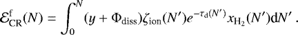 Mathematical equation: \begin{equation*} \mathcal{E}^{\textrm{f}}_{\textrm{CR}}(N)=\int_{0}^{N}(y+\Phi_{\textrm{diss}})\zeta_{\textrm{ion}}(N\prime)e^{-\tau_{\textrm{d}}(N\prime)}x_{\textrm{H}_{2}}(N\prime)\textrm{d} N\prime\,. \end{equation*}
