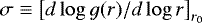 Mathematical equation: $ \sigma \equiv \left[d \log g(r) / d \log r \right]_{r_{0}} $