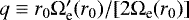 Mathematical equation: $q \equiv r_{0} \Omega^{\prime}_{\textrm{e}}(r_{0})/[2 \Omega_{\textrm{e}}(r_{0})]$
