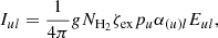 Mathematical equation: $$ \begin{aligned} I_{ul} = \frac{1}{4 \pi } {g}N_{\rm H_2} \zeta _{\rm ex} p_{u} \alpha _{(u)l} E_{ul} , \end{aligned} $$