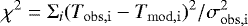 Mathematical equation: \begin{equation*} \chi^{2} = \Sigma_{i}(T_{\rm{obs},i}-T_{\rm{mod},i}){}^{2}/\sigma_{\rm{obs},i}^{2} \end{equation*}