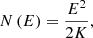 $$ \begin{aligned} N\left(E\right)=\frac{E^2}{2K} , \end{aligned} $$