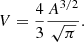 $$ \begin{aligned} V=\frac{4}{3}\frac{A^{3/2}}{\sqrt{\pi }} . \end{aligned} $$