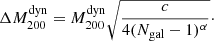 $$ \begin{aligned} \Delta M_{200}^\mathrm{dyn} = M_{200}^\mathrm{dyn}\sqrt{\frac{c}{4(N_{\rm gal}-1)^\alpha }}\cdot \end{aligned} $$