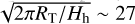 $\sqrt {{{2\pi {R_{\text{T}}}} \mathord{\left/ {\vphantom {{2\pi {R_{\text{T}}}} {{H_{\text{h}}}}}} \right. \kern-\nulldelimiterspace} {{H_{\text{h}}}}}} \sim 27$