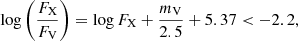 Mathematical equation: $$ \begin{aligned} \log \left(\frac{F_\text{X}}{F_\text{V}}\right)=\log {F_\text{X}}+\frac{m_\text{V}}{2.5}+5.37 < -2.2, \end{aligned} $$