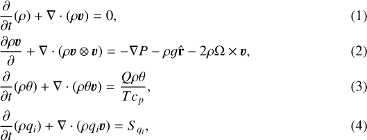 \begin{align} &\frac{\partial}{\partial t}(\rho) + \nabla\cdot(\rho \bm{v}) = 0,\\ &\frac{\partial \rho\bm{v}}{\partial}+\nabla\cdot(\rho\bm{v}\otimes \bm{v}) = -\nabla P-\rho g \hat{\textbf{r}}-2\rho \textbf{$\Omega$}\times\bm{v},\\ &\frac{\partial}{\partial t}(\rho \theta) + \nabla\cdot(\rho \theta \bm{v}) = \frac{Q\rho\theta}{T c_p},\\ &\frac{\partial}{\partial t}(\rho q_i) + \nabla\cdot(\rho q_i \bm{v}) = S_{q_i},\end{align}