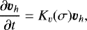 \begin{equation*} \frac{\partial\bm{v}_h}{\partial t} = K_v(\sigma)\bm{v}_h,\end{equation*}