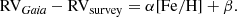 $$ \begin{aligned} \mathrm{RV}_{\textit{Gaia}} - \mathrm{RV}_{\rm survey} = \alpha \mathrm{[Fe/H]} + \beta . \end{aligned} $$