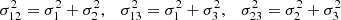 $$ \begin{aligned} \sigma ^{2}_{12} = \sigma _{1}^{2} + \sigma _{2}^{2}, \quad \sigma ^{2}_{13} = \sigma _{1}^{2} + \sigma _{3}^{2}, \quad \sigma ^{2}_{23} = \sigma _{2}^{2} + \sigma _{3}^{2} \end{aligned} $$