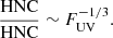$$ \begin{aligned} \frac{\mathrm{HNC}}{\mathrm{HNC}} \sim F_{\rm UV}^{-1/3}. \end{aligned} $$
