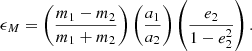 $$ \begin{aligned} \epsilon _M = \left(\frac{m_1-m_2}{m_1+m_2}\right) \left(\frac{a_1}{a_2}\right) \left(\frac{e_2}{1-e_2^2}\right). \end{aligned} $$