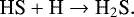 \begin{equation*}\textrm{HS} + \textrm{H} \rightarrow {\textrm{H}_2\textrm{S}}.\end{equation*}