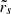 $ \tilde{r}_{{s}} $
