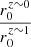 $ \frac{r_{0}^{z\sim 0}}{r_{0}^{z\sim 1}} $
