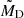$ \tilde{M}_{\mathrm{D}} $