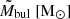 $ \tilde{M}_{\mathrm{bul}} \ [\mathrm{M_\odot}] $