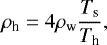 \begin{equation*} \rho_{\textrm{h}}=4\rho_{\textrm{w}}\frac{T_{\textrm{s}}}{T_{\textrm{h}}}, \end{equation*}