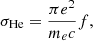 $$ \begin{aligned} \sigma _{\rm He} = \frac{\pi e^2}{m_e c} f \mathrm{,} \end{aligned} $$