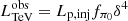 $ L_{\mathrm{TeV}}^{\mathrm{obs}}= L_{\mathrm{p,inj}}f_{\pi_0}\delta^4 $