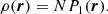 $$ \begin{aligned} \rho (\boldsymbol{r}) = N P_1(\boldsymbol{r}). \end{aligned} $$