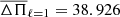 $ \overline{\Delta \Pi}_{\ell= 1}= 38.926 $