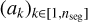$\left( {{a_k}} \right)k \in \left[{1,{n_{{\rm{seg}}}}} \right]$